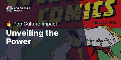 Unveiling the Power - 🔥 Pop Culture Impact